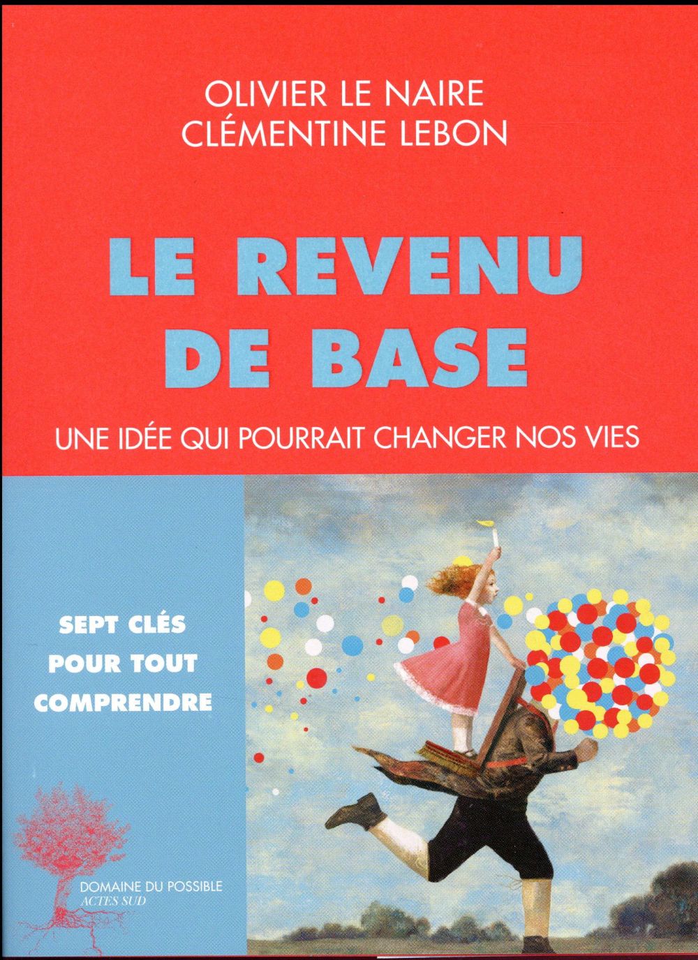 Le revenu de base. Une idée qui pourrait changer nos vies