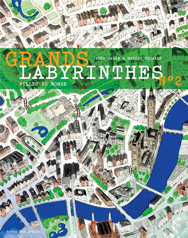 Grands labyrinthes. Tome 2 : Villes du monde