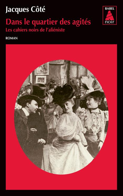 Les cahiers noirs de l'aliéniste Tome 1 : Dans le quartier des agités