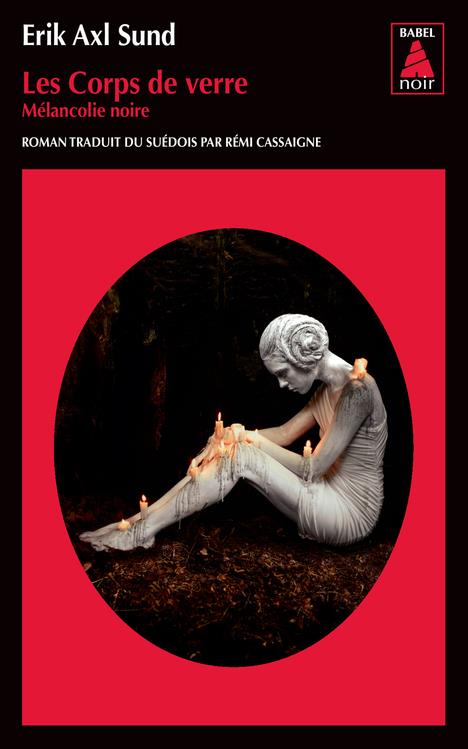 Les corps de verre. Mélancolie noire