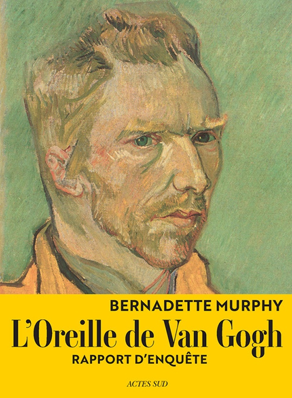 L'oreille de Van Gogh. Rapport d'enquête
