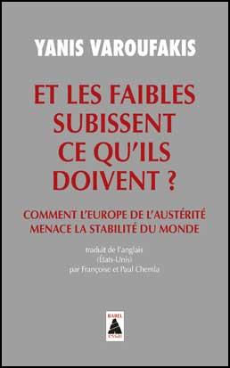 Et les faibles subissent ce qu'ils doivent ? Comment l'Europe de l'austérité menace la stabilité du