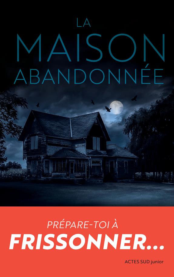 La maison abandonnée