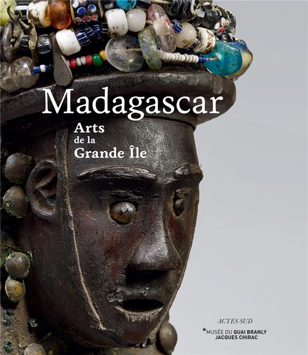 Madagascar. Arts de la Grande Ile
