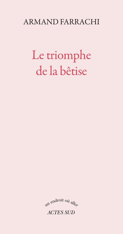 Le triomphe de la bêtise. Ou Le gâteau au chocolat du président Donald Trump