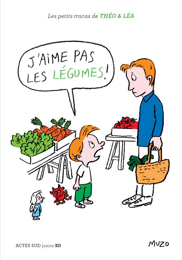 Les petits tracas de Théo et Léa : J'aime pas les légumes !