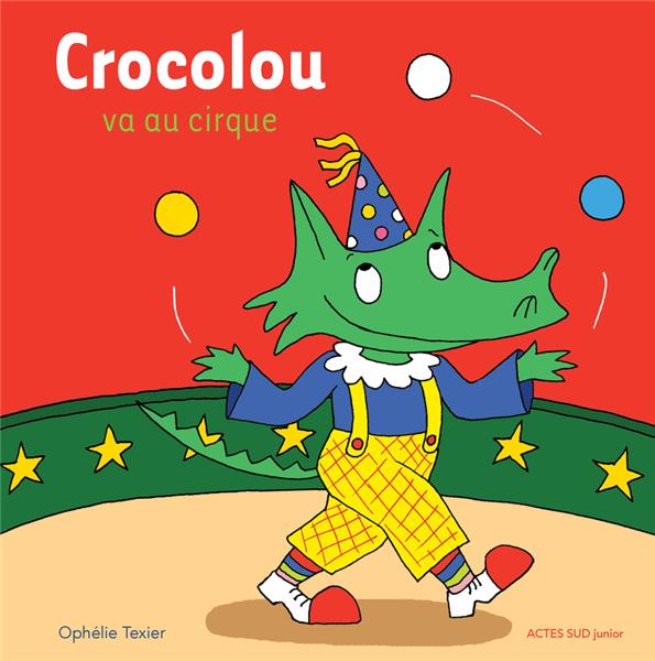 Crocolou : Crocolou va au cirque