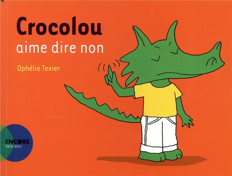 Crocolou : Crocolou aime dire non