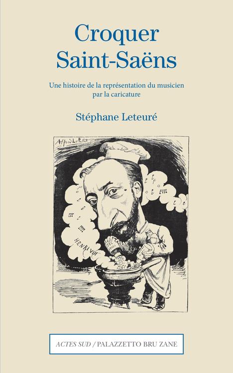 Croquer Saint-Saëns. Une histoire de la représentation du musicien par la caricature