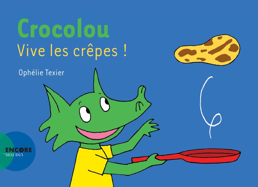 Crocolou : Crocolou, vive les crêpes !
