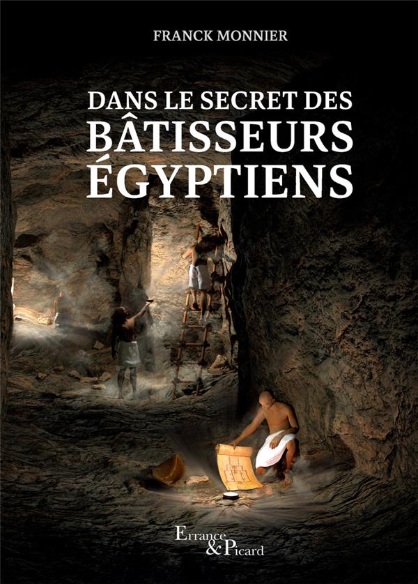 Dans le secret des bâtisseurs égyptiens