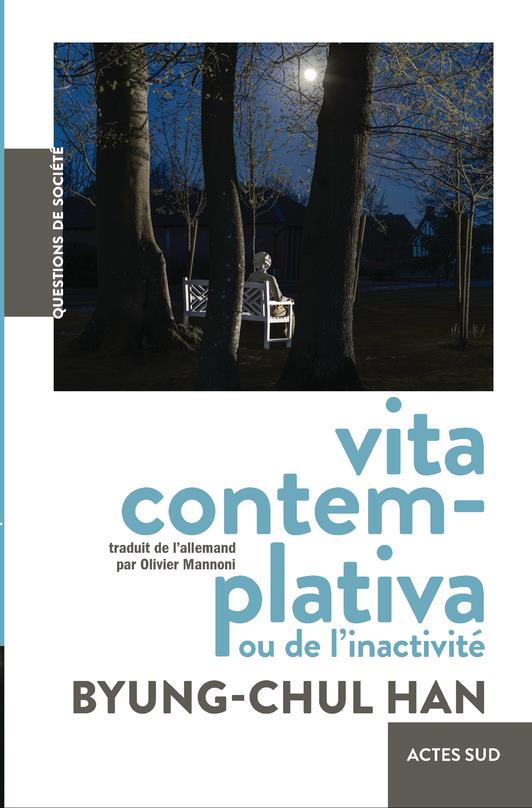 Vita contemplativa ou de l'inactivité