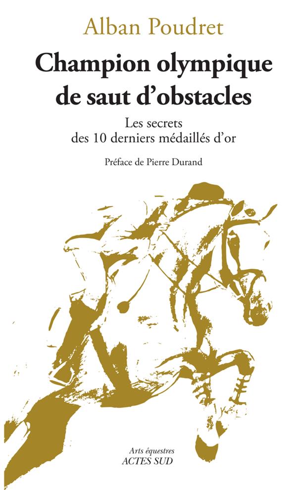 Champion olympique de saut d'obstacles. Les secrets des 10 derniers médaillés d'or