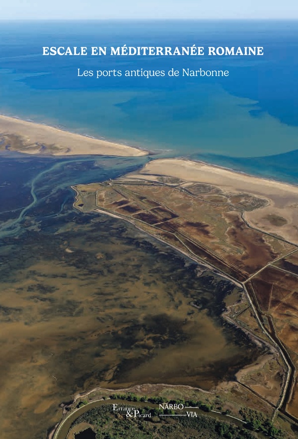 Escale en Méditerranée romaine. Les ports antiques de Narbonne