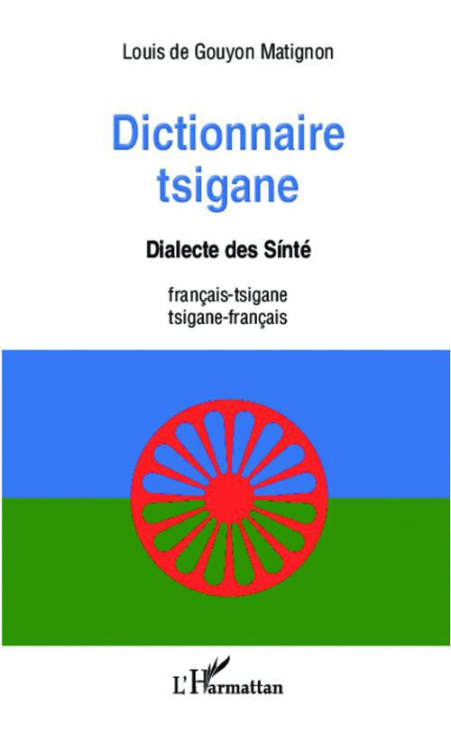 Dictionnaire tsigane. Dialecte des Sinté français-tsigane et tsigane-français