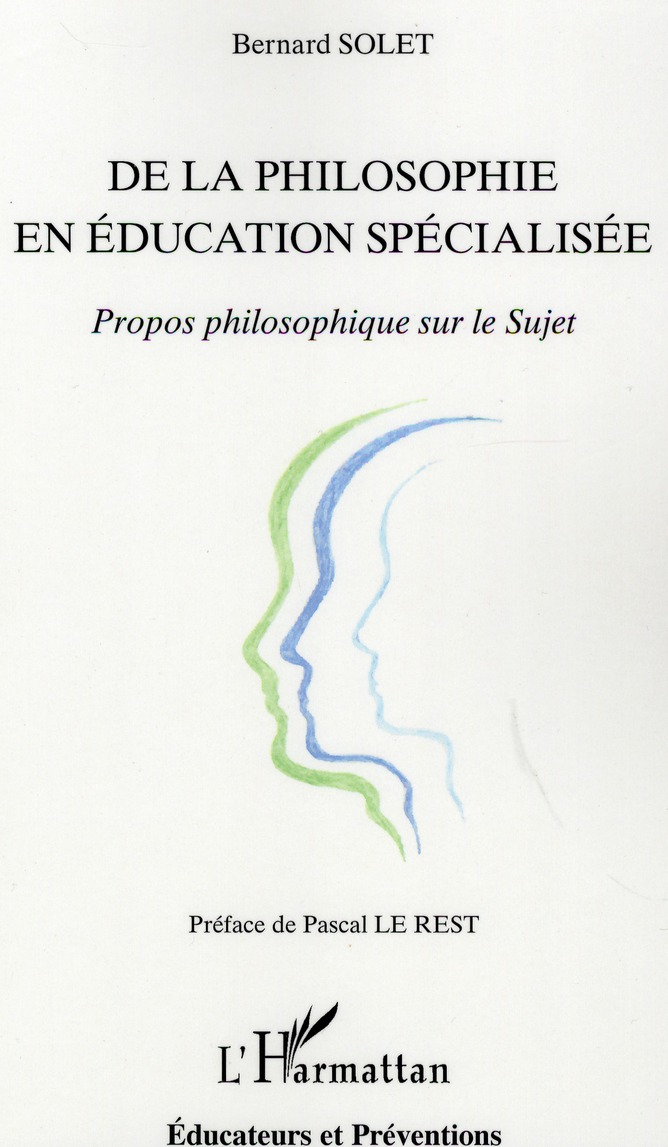 De la philosophie en éducation spécialisée. Propos philosophique sur le Sujet