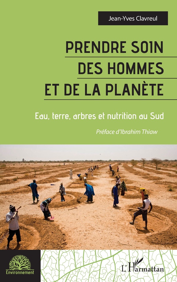 Prendre soin des hommes et de la planète. Eau, terre, arbres et nutrition au Sud