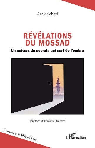 Révélations du Mossad. Un univers de secrets qui sort de l’ombre