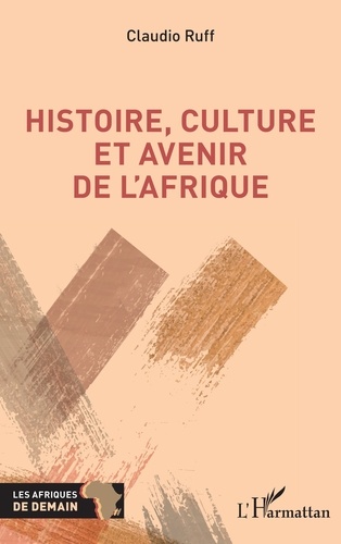 Histoire, culture et avenir de l'Afrique