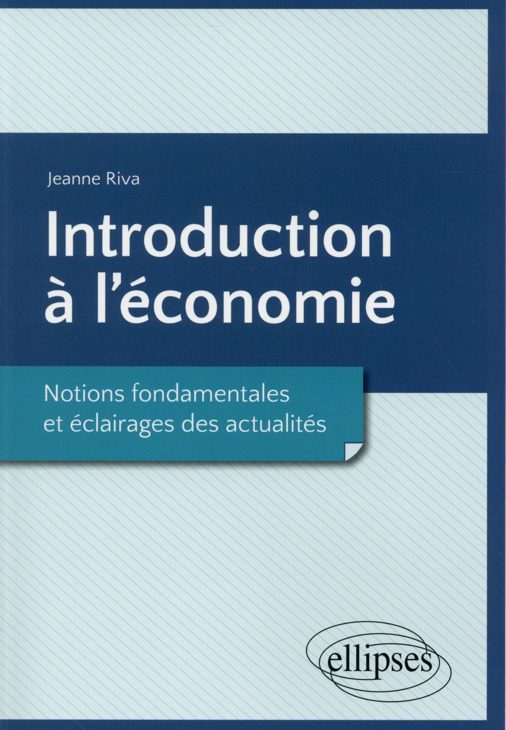 Introduction à l'économie. Notions fondamentales et éclairages des actualités