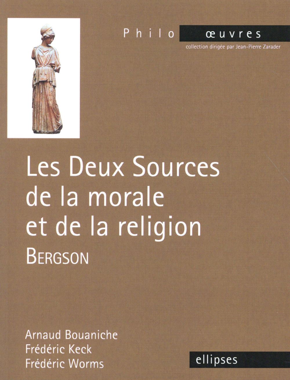 Les deux sources de la morale et de la religion. Bergson