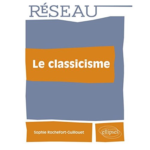 Le classicisme, les écoles artistiques