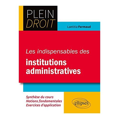 Les indispensables des institutions administratives
