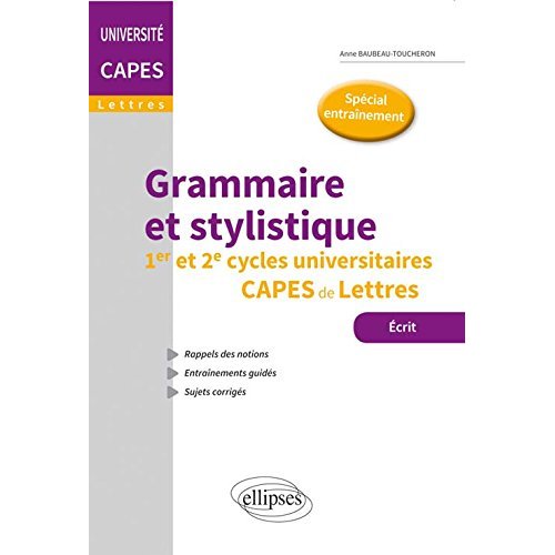 Grammaire et stylistique 1er et 2e cycles universitaires CAPES de Lettres
