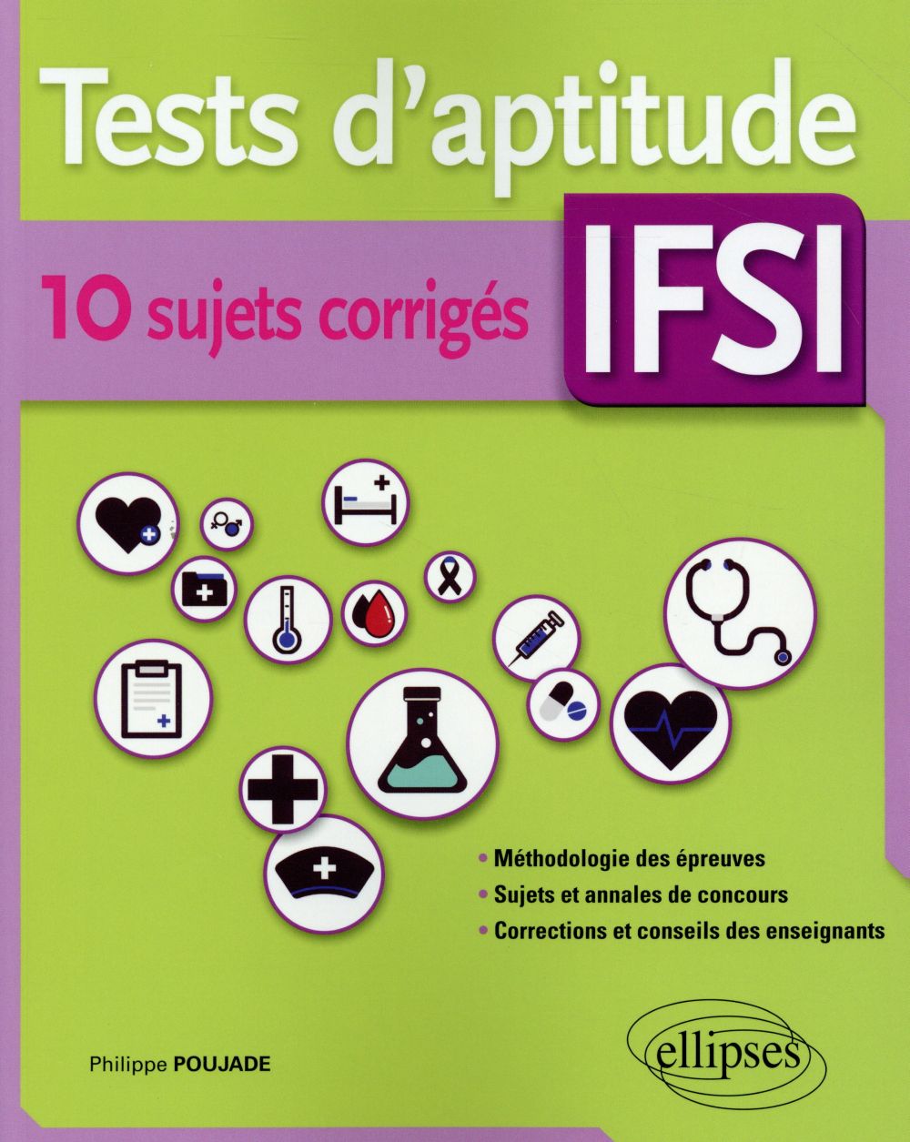 Tests d'aptitude IFSI. 10 sujets corrigés