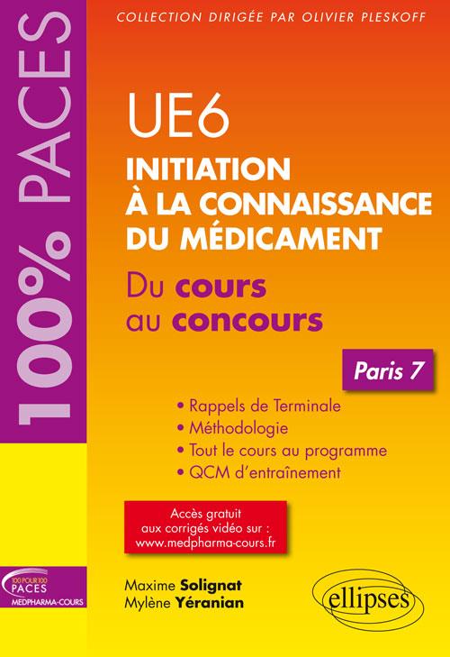 UE6 Initiation à la connaissance du médicament. Du cours au concours Paris 7