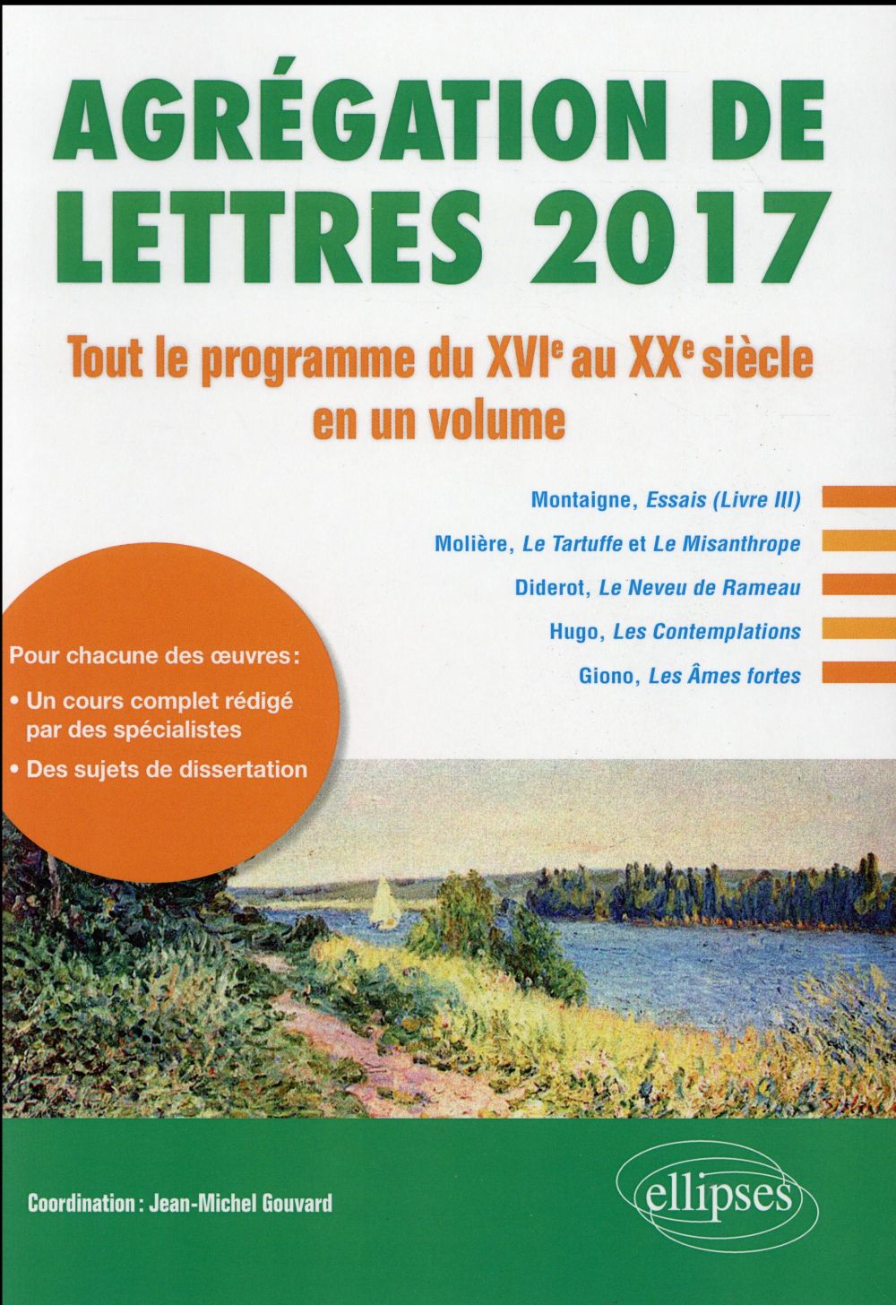 Agrégation de lettres. Tout le programme du XVIe au XXe siècle en un volume, Edition 2017