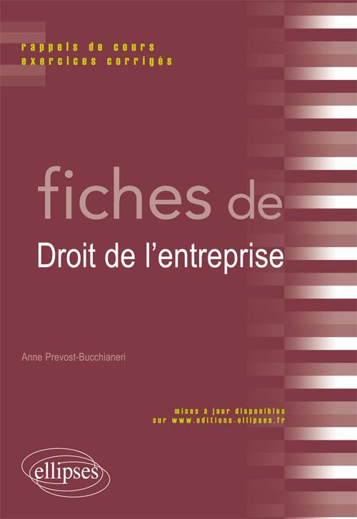 Fiches de droit de l'entreprise. Rappels de cours et exercices corrigés