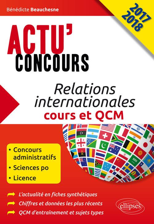 Relations internationales. Cours et QCM 2017-18, Edition 2017-2018