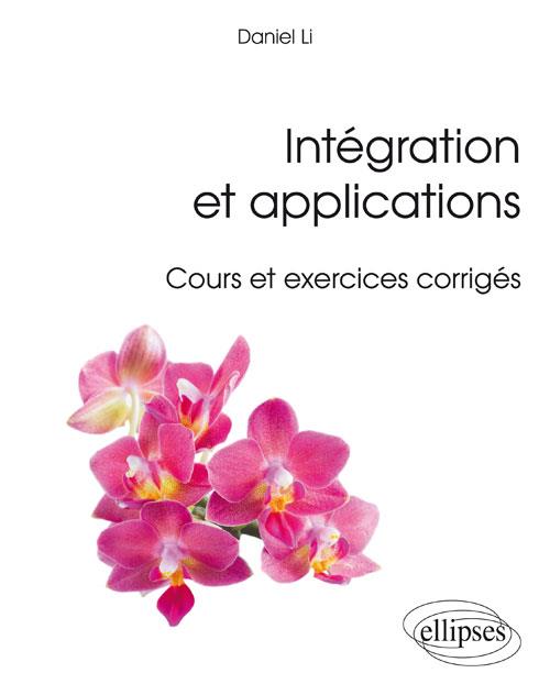 Intégration et applications, cours et exercices corrigés