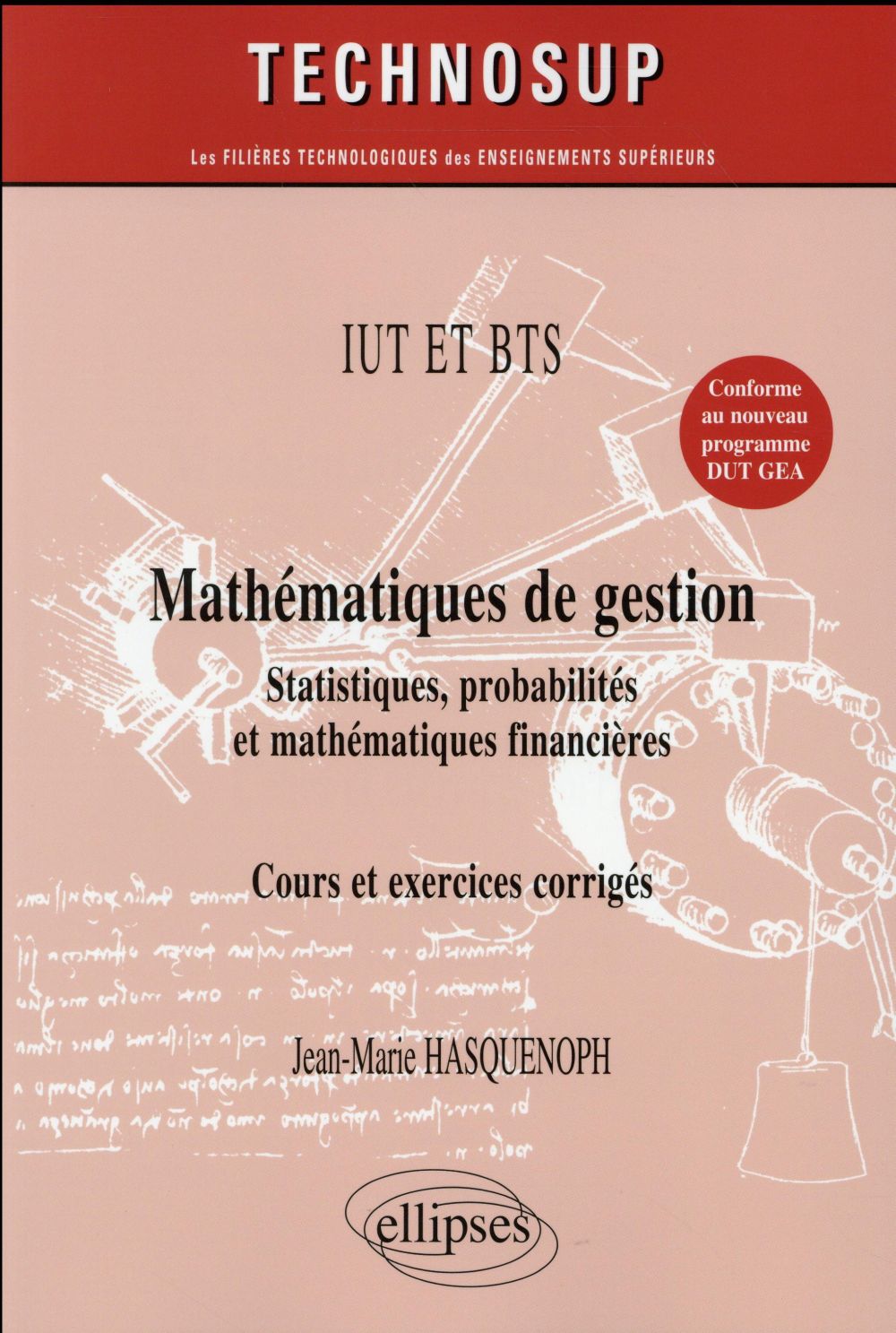 Mathématiques de gestion, statistiques, probabilités, mathématiques financières. Cours et exercices