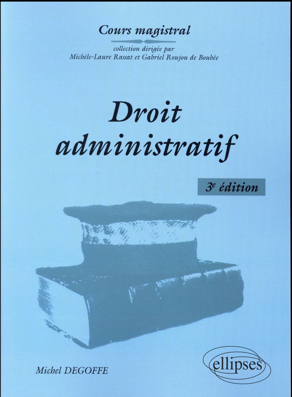 Droit administratif. 3e édition