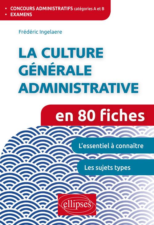 La culture générale administrative en 80 fiches