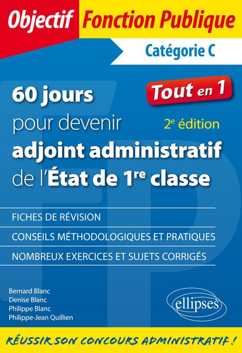 60 jours pour devenir adjoint administratif de l'Etat de 1re classe. Catégorie C, 2e édition