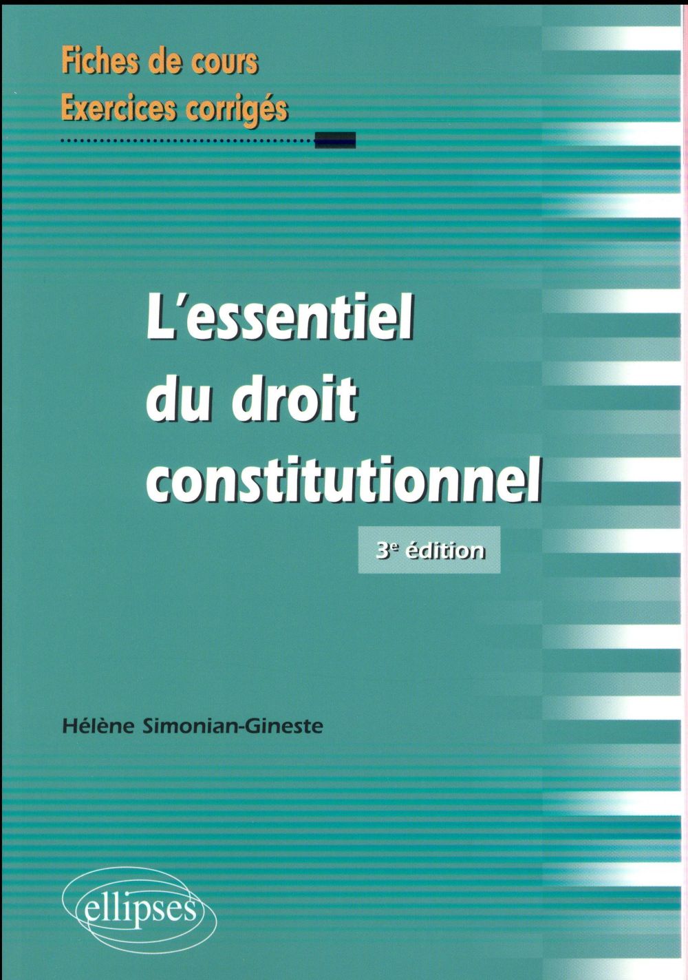 L'essentiel du droit constitutionnel. 3e édition