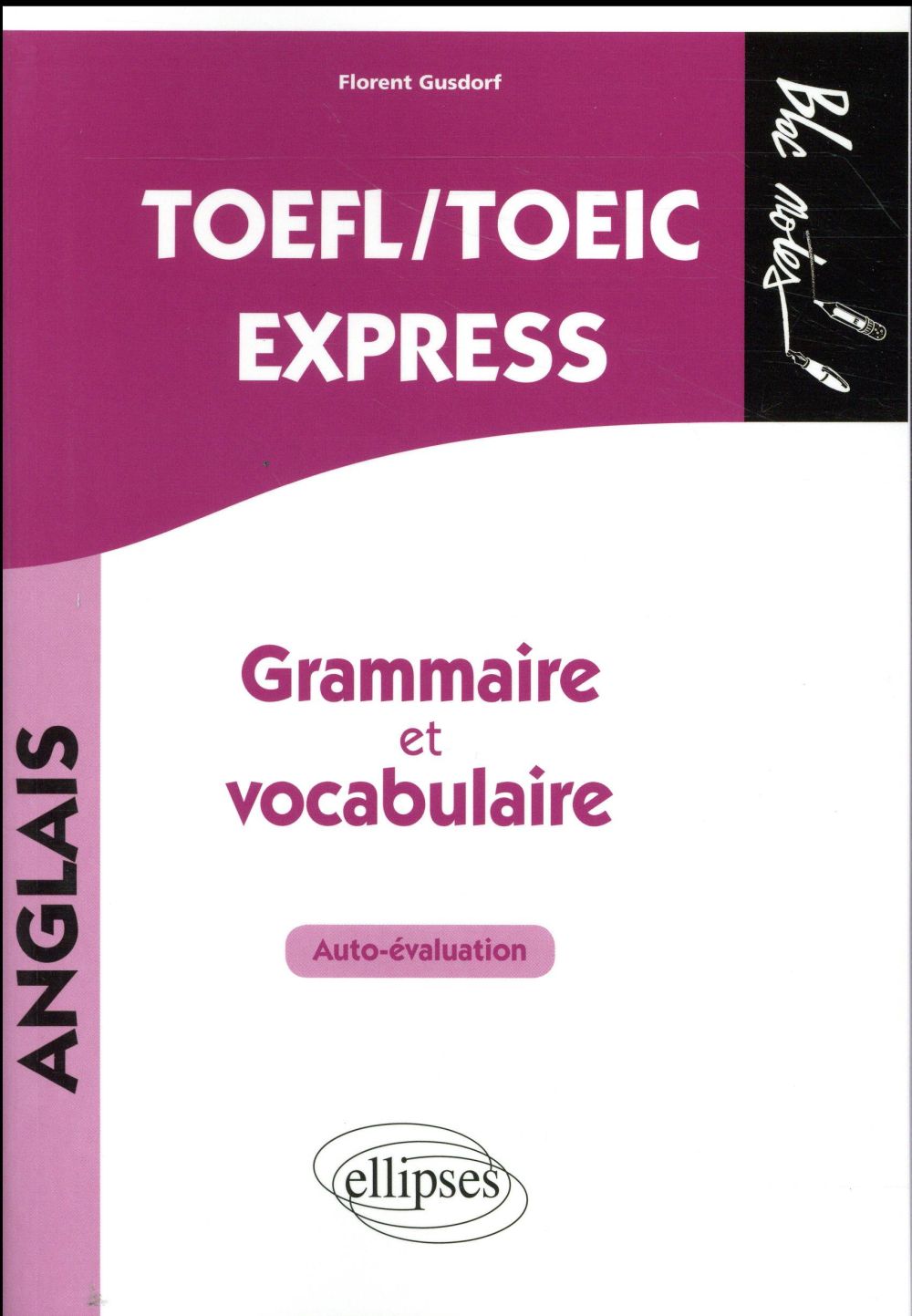 TOEFL/TOEIC Express, grammaire et vocabulaire. Auto-évaluation