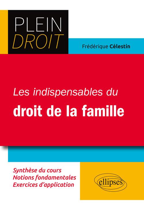 Les indispensables du droit de la famille
