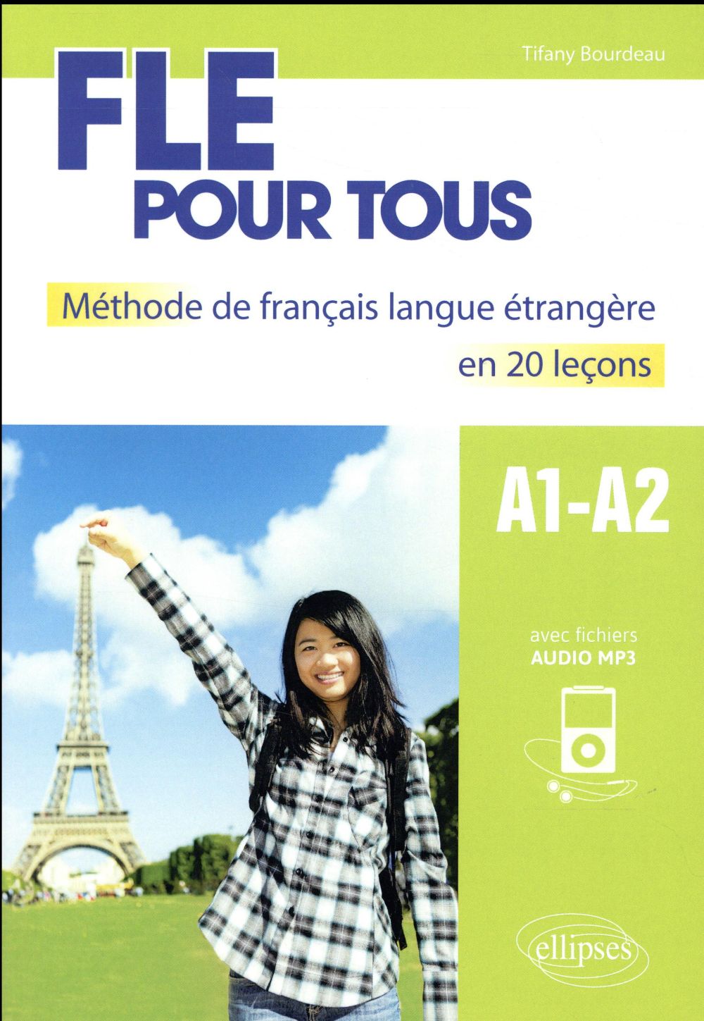 FLE pour tous. Méthode de français langue étrangère en 20 leçons A1-A2
