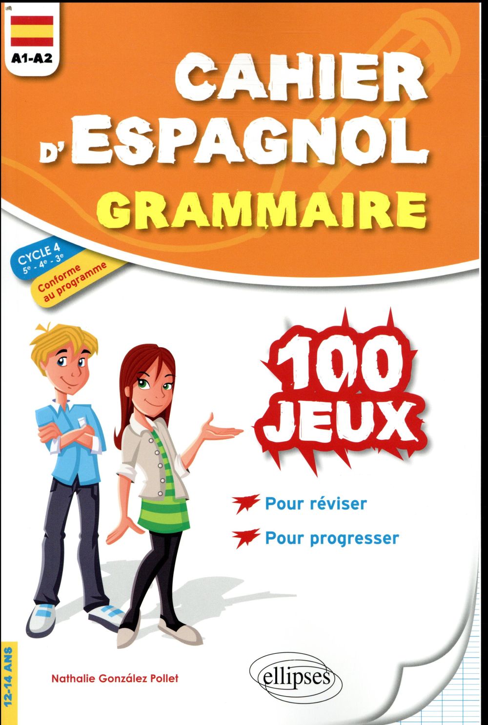 Cahier d'espagnol grammaire. 100 jeux de grammaire pour réviser et progresser A1-A2 (cycle 4)