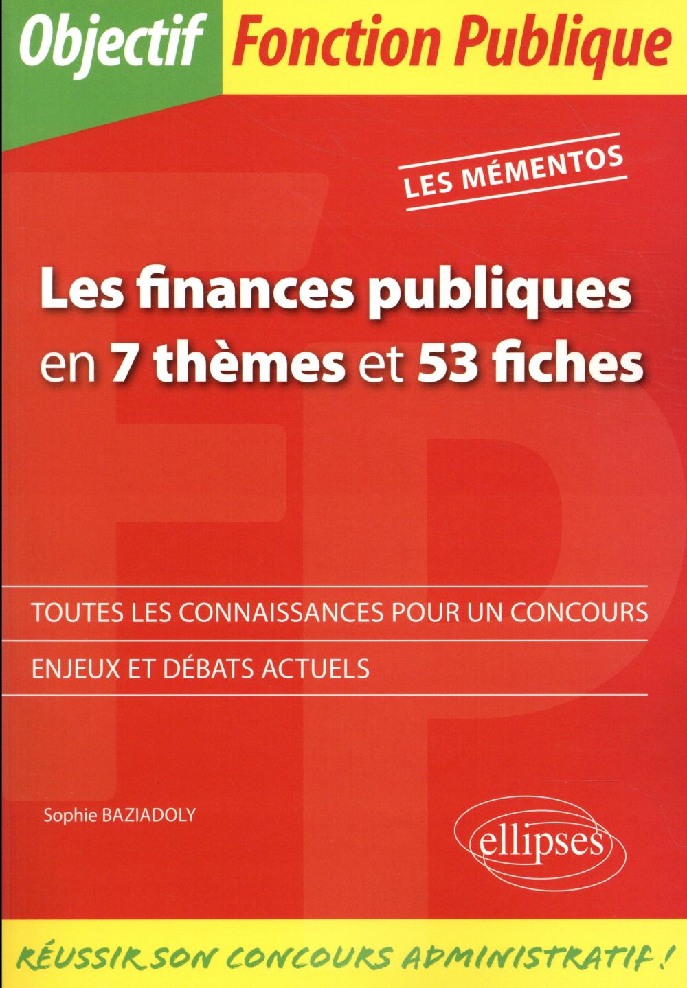 Les finances publiques en 7 thèmes et 53 fiches. Les mémentos