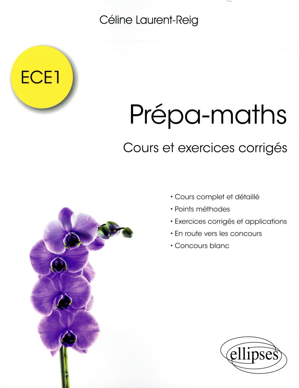 Prépa-maths. Cours et exercices corrigés ECE1