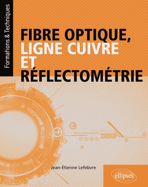 Fibre optique, ligne cuivre et réflectométrie