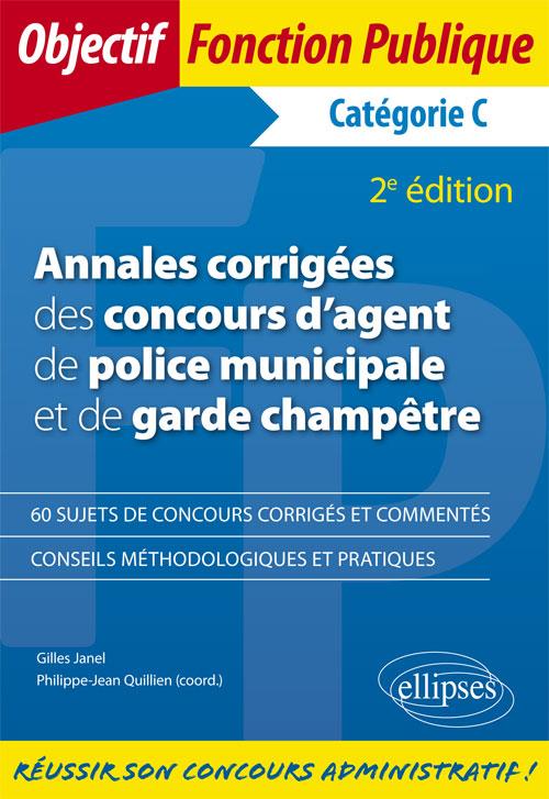 Annales corrigées des concours d'agent de police municipale et de garde champêtre. Catégorie C , 2e
