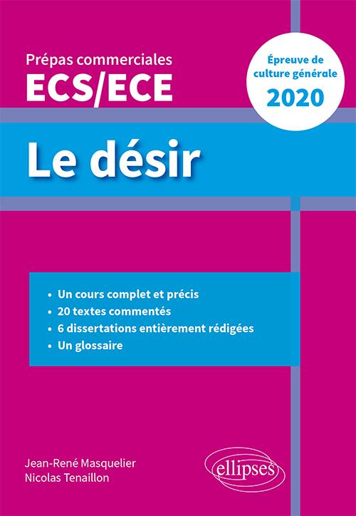Le désir. Prépas commerciales ECS/ECE, Thème de culture générale, Edition 2020
