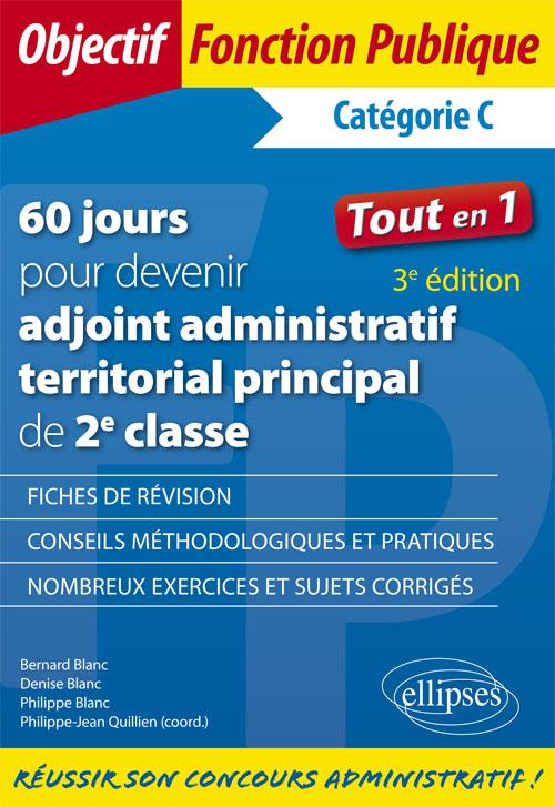 60 jours pour devenir adjoint administratif territorial principal de 2e classe. Catégorie C, 3e édit