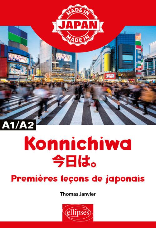 Konichiwa A1/A2. Premières leçons de japonais